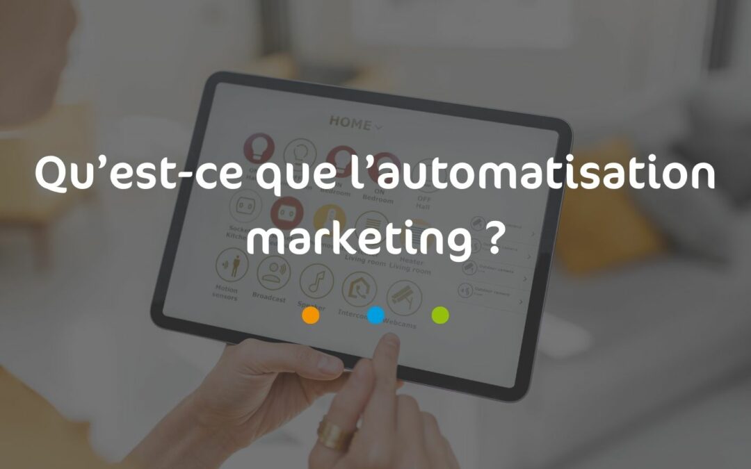 Qu’est-ce que l’automatisation marketing ?