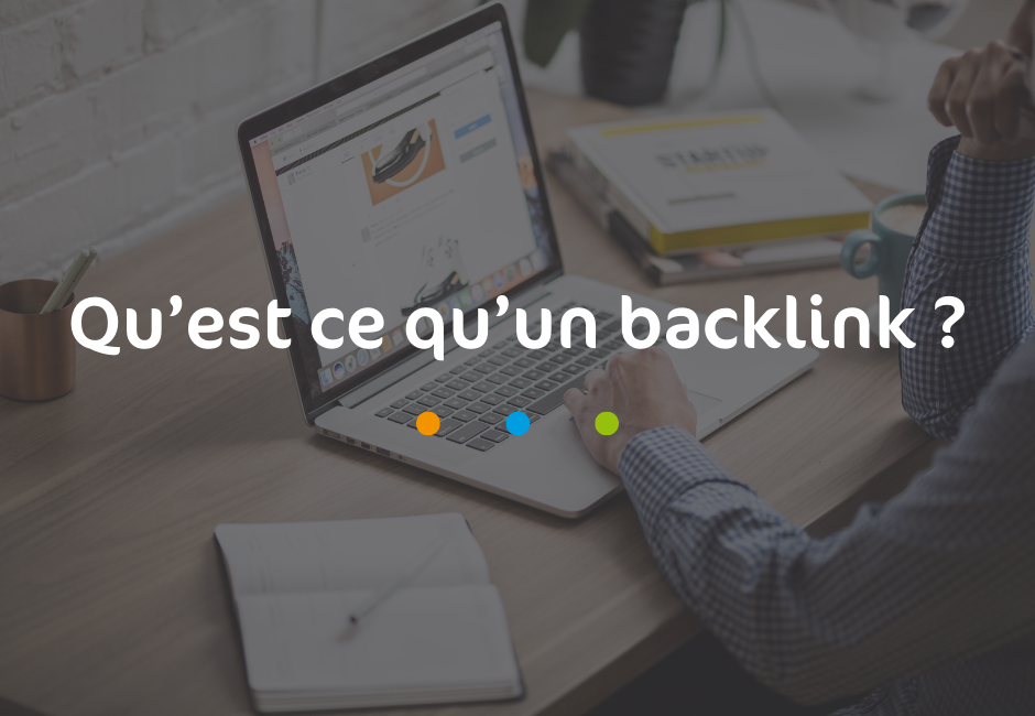 Qu’est ce qu’un backlink ?