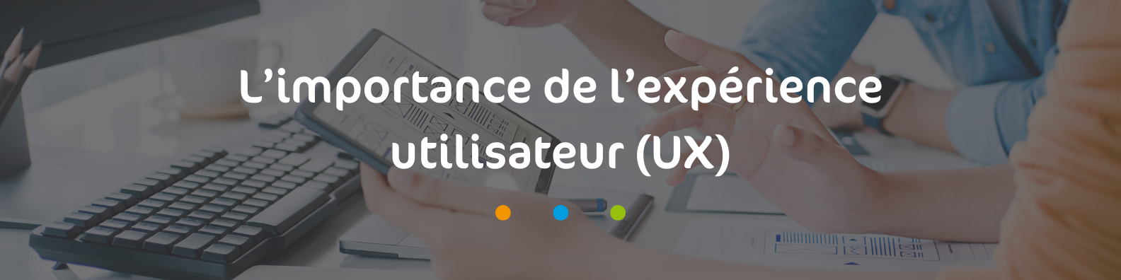 L'importance de l'UX