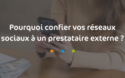 Pourquoi confier vos réseaux sociaux à un prestataire externe ?