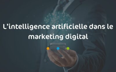 L’intelligence artificielle dans le marketing digital